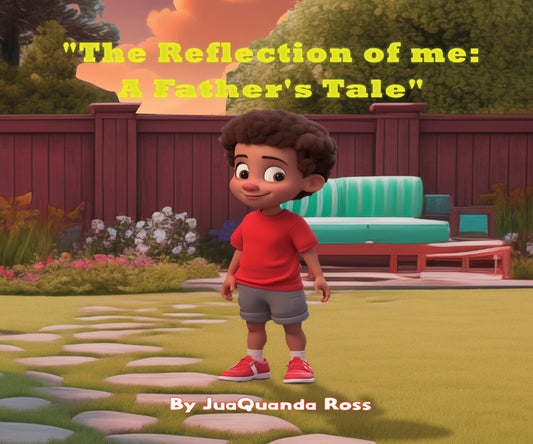 The Reflection of Me - A Fathers Tale